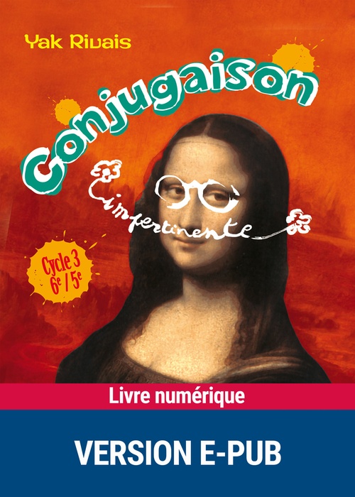 Couverture ebook de Conjugaison impertinente, de Yak Rivais