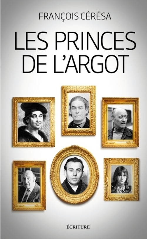 ebook cover of Les princes de l'argot, by François Cérésa