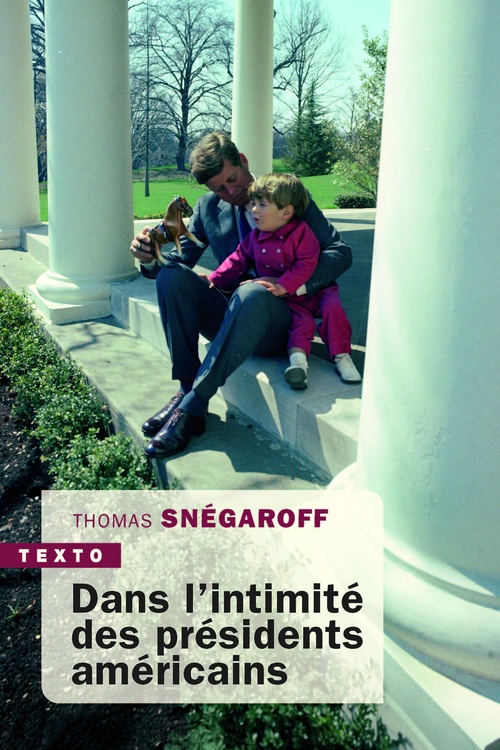 ebook cover of Dans l'intimité des présidents américains, by Thomas Snégaroff
