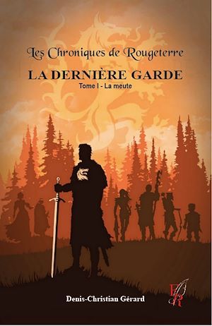 Couverture ebook de La Dernière Garde - Tome 1, de Denis Gérard