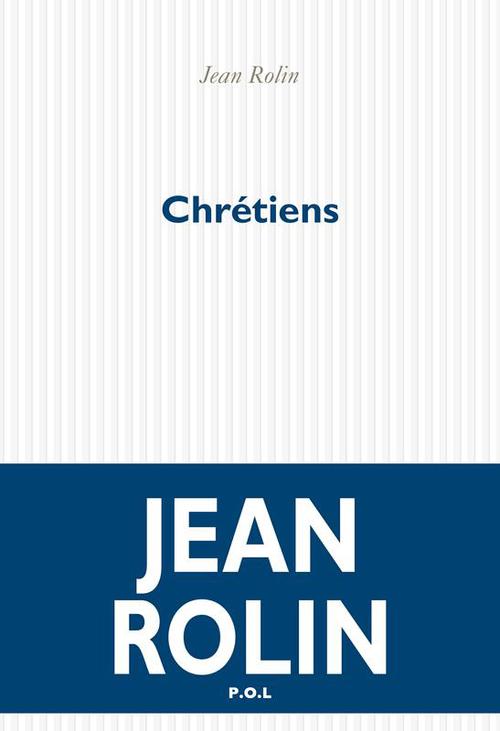ebook cover of Chrétiens, by Jean Rolin