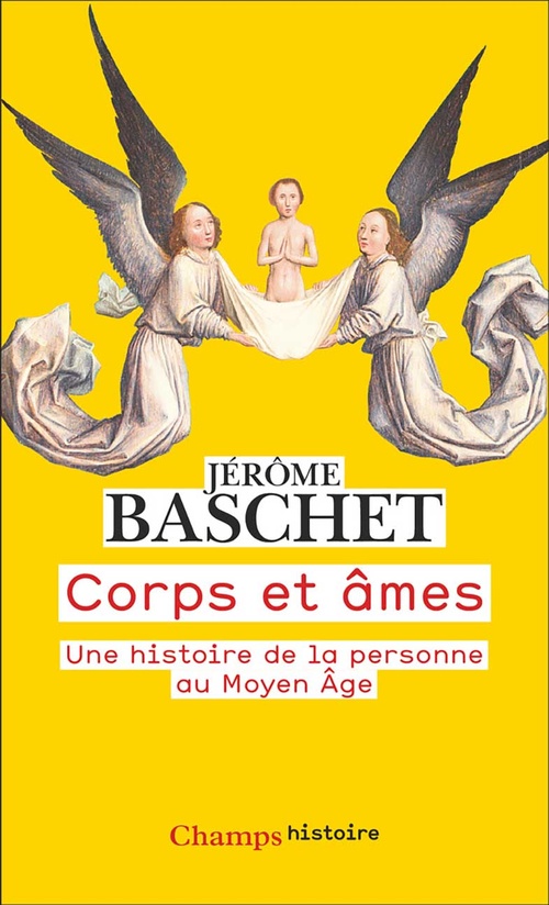 ebook cover of Corps et âmes. Une histoire de la personne au Moyen Âge, by Jérôme Baschet