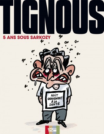 Couverture ebook de 5 ans sous Sarkozy, de Tignous