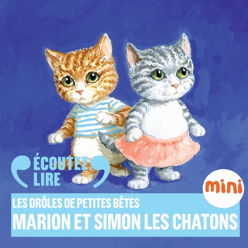 Couverture audiobook de Marion et Simon les chatons - Les Drôles de Petites Bêtes, de Antoon Krings