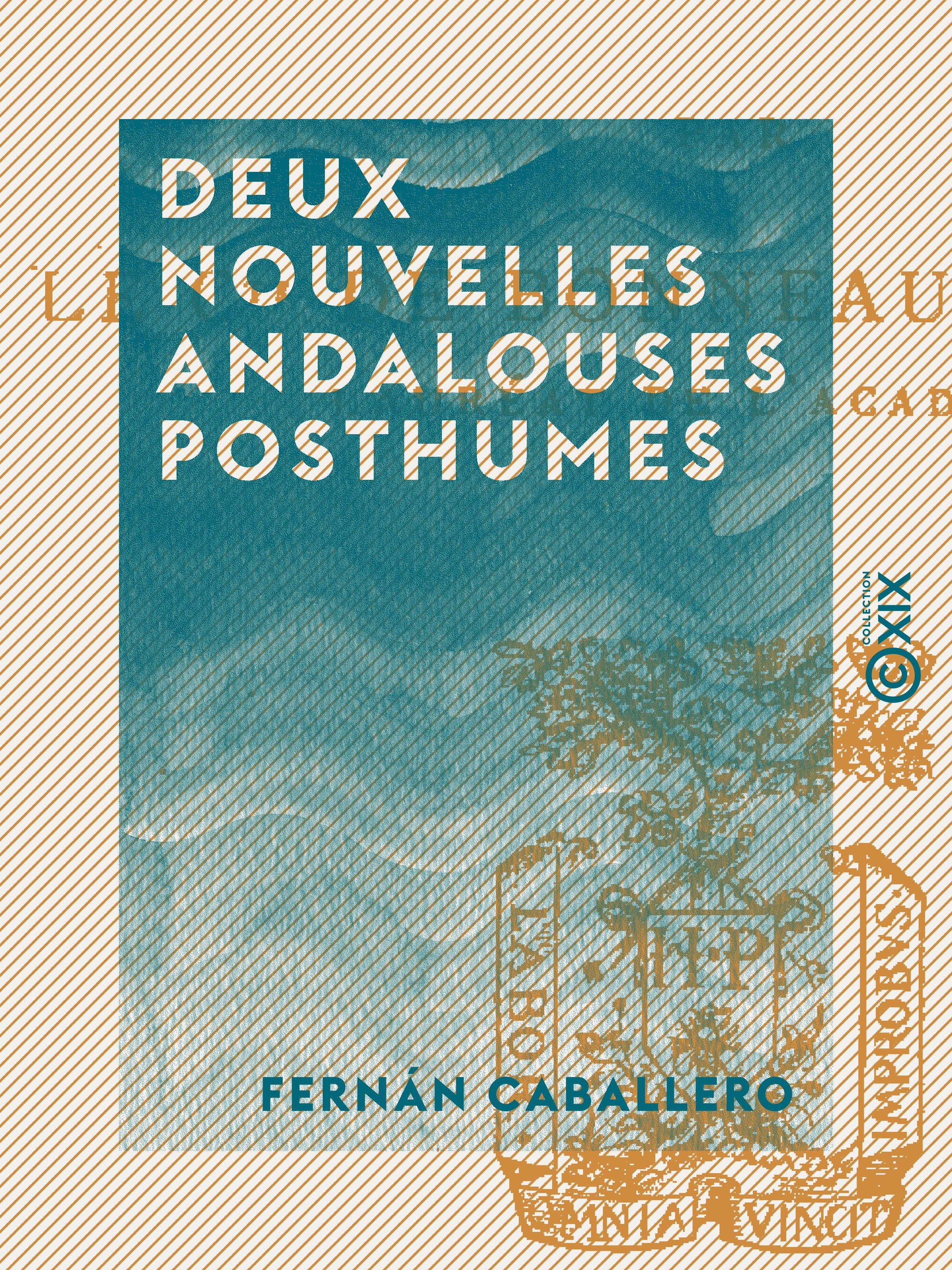 Couverture ebook de Deux Nouvelles andalouses posthumes - Précédées de sa vie et ses oeuvres, de Fernan Caballero