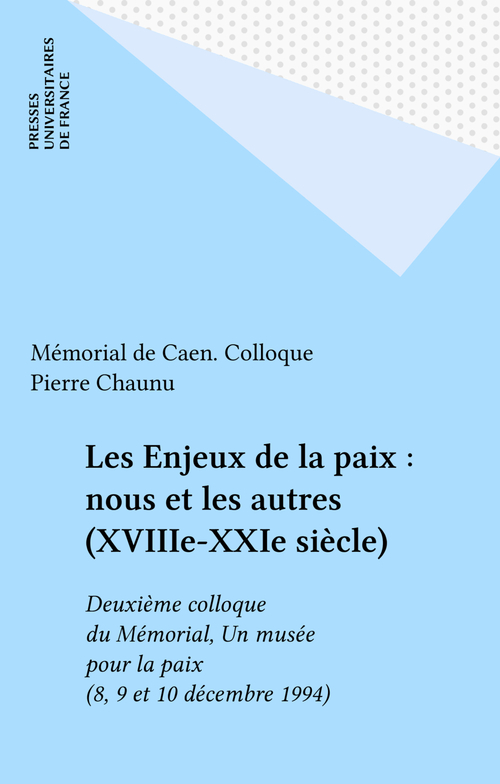 Couverture ebook de Les Enjeux de la paix : nous et les autres (XVIIIe-XXIe siècle), de