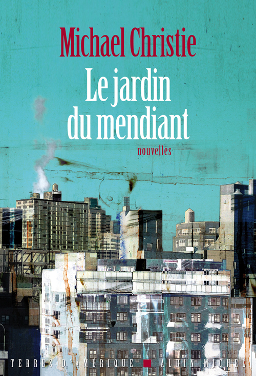 ebook cover of Le Jardin du mendiant, by Michael Christie
