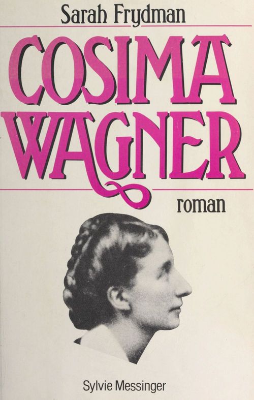 Couverture ebook de Cosima Wagner, de Sarah Frydman