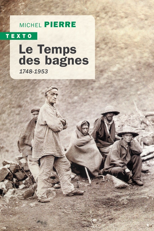 Couverture ebook de Le temps des bagnes 1748-1953, de Michel Pierre
