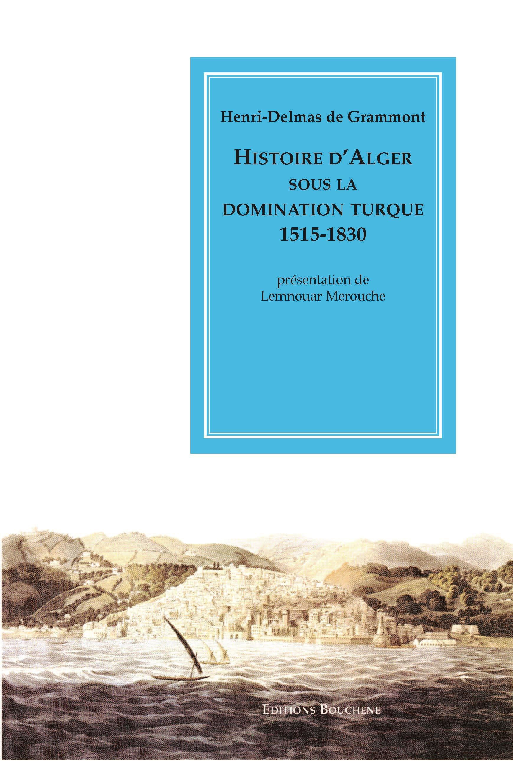 ebook cover of Histoire d'Alger sous la domination turque, 1515-1830, by H.-D. De Grammont