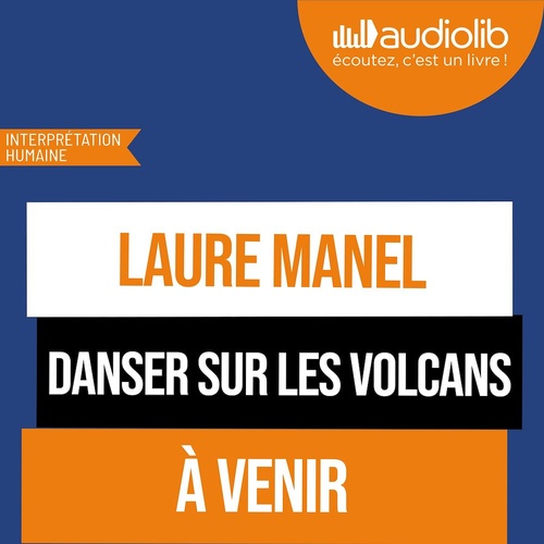 audiobook cover of Danser sur les volcans, by Laure Manel