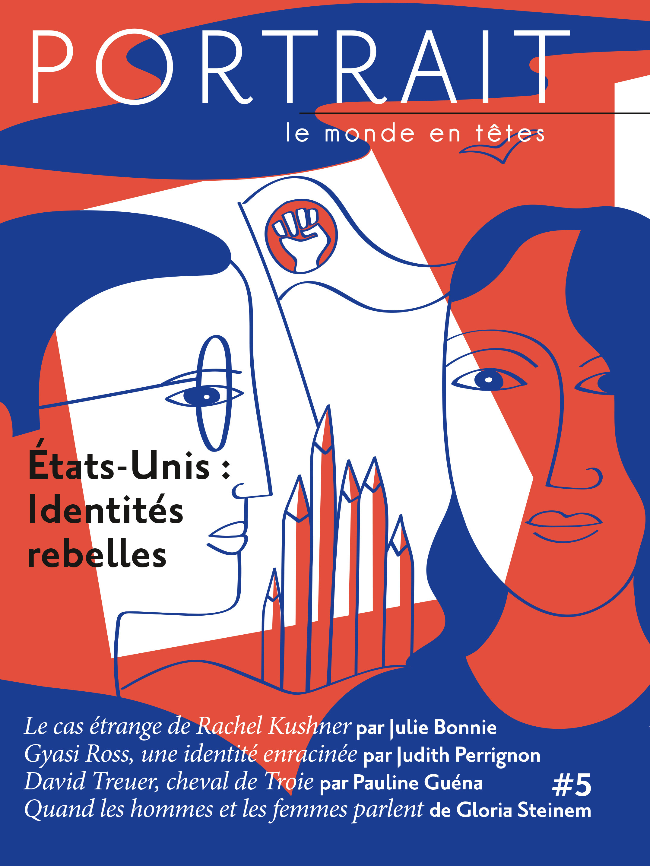 Couverture ebook de La revue Portrait, le monde en têtes numéro 5, de Judith Perrignon, Julie Bonnie, Pauline Guena, Gloria Steinem