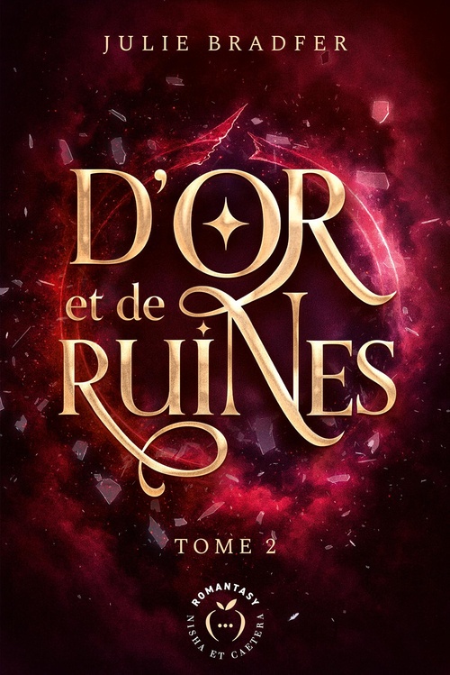 Couverture ebook de D'or et de ruines - Tome 2, de Julie Bradfer