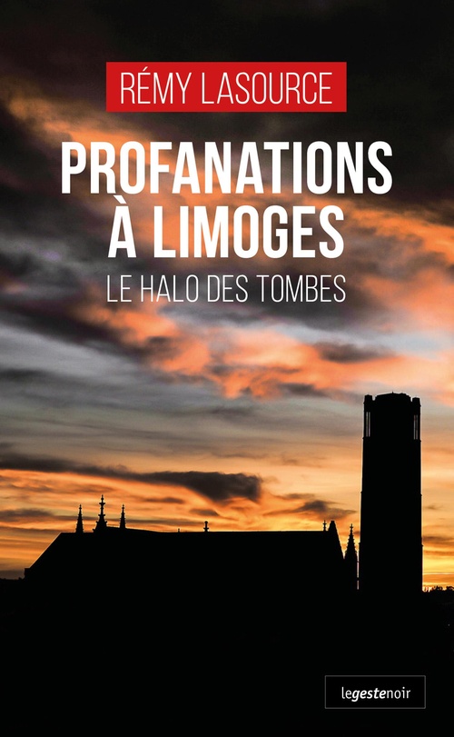 ebook cover of Profanations à Limoges - Le halo des tombes, by Rémy Lasource