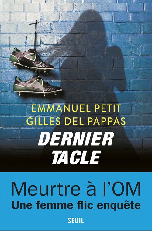 Couverture ebook de Dernier Tacle, de Gilles Del Pappas, Emmanuel Petit