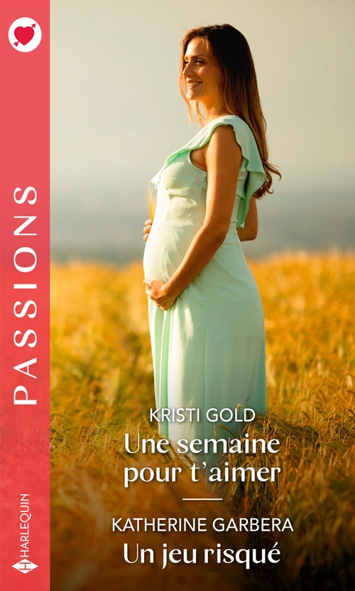 ebook cover of Une semaine pour t'aimer - Un jeu risqué, by Katherine Garbera, Kristi Gold