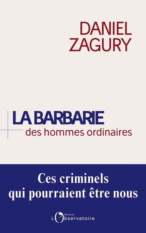 ebook cover of La Barbarie des hommes ordinaires : Ces criminels qui pourraient être nous, by Daniel Zagury