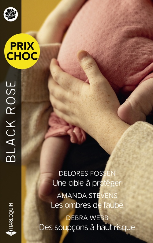 ebook cover of Une cible à protéger / Les ombres de l'aube / Des soupçons à haut risque, by Delores Fossen, Amanda Stevens, Debra Webb