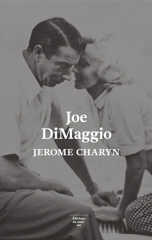 Couverture ebook de Joe DiMaggio - Portrait de l'artiste en joueur de baseball, de Jérôme Charyn
