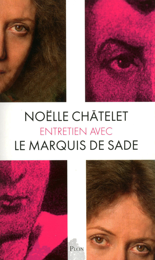 Couverture ebook de Entretien avec le Marquis de Sade, de Noëlle Châtelet