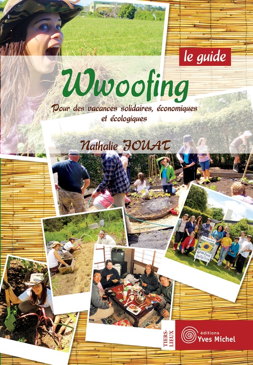 Couverture ebook de Wwoofing, le guide : Pour des vacances solidaires, économiques et écologiques, de Nathalie Jouat