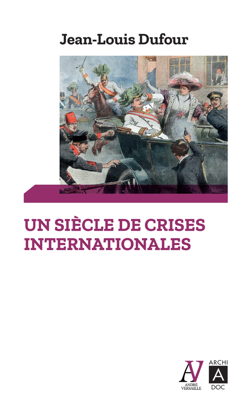 Couverture ebook de Un siècle de crises internationales, de Jean-louis Dufour
