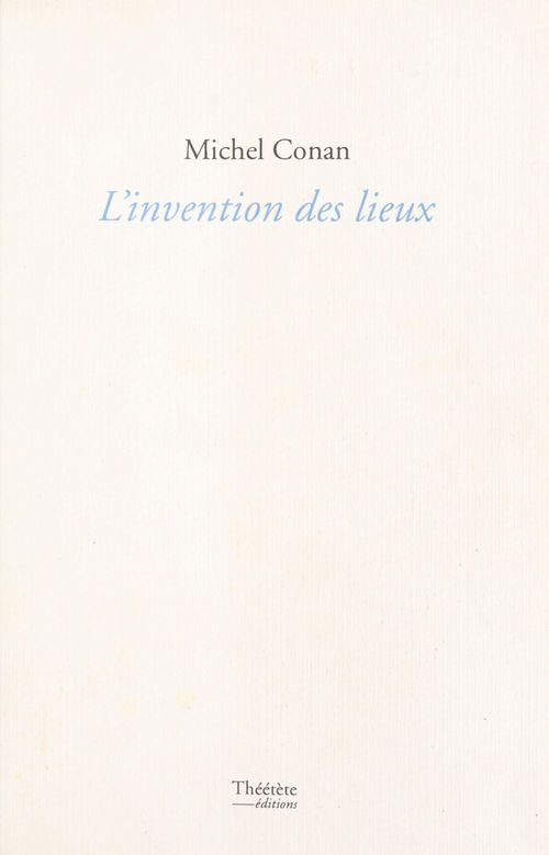 Couverture ebook de L'Invention des lieux, de Michel Conan