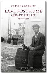 ebook cover of L'ami posthume, Gérard Philipe (1922-1959), by Olivier Barrot