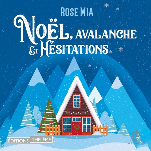 audiobook cover of Noël, avalanche et hésitations, by Rose Mia