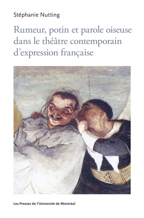 Couverture ebook de Rumeur, potin et parole oiseuse dans le théâtre contemporain d'expression française, de Stéphanie Nutting