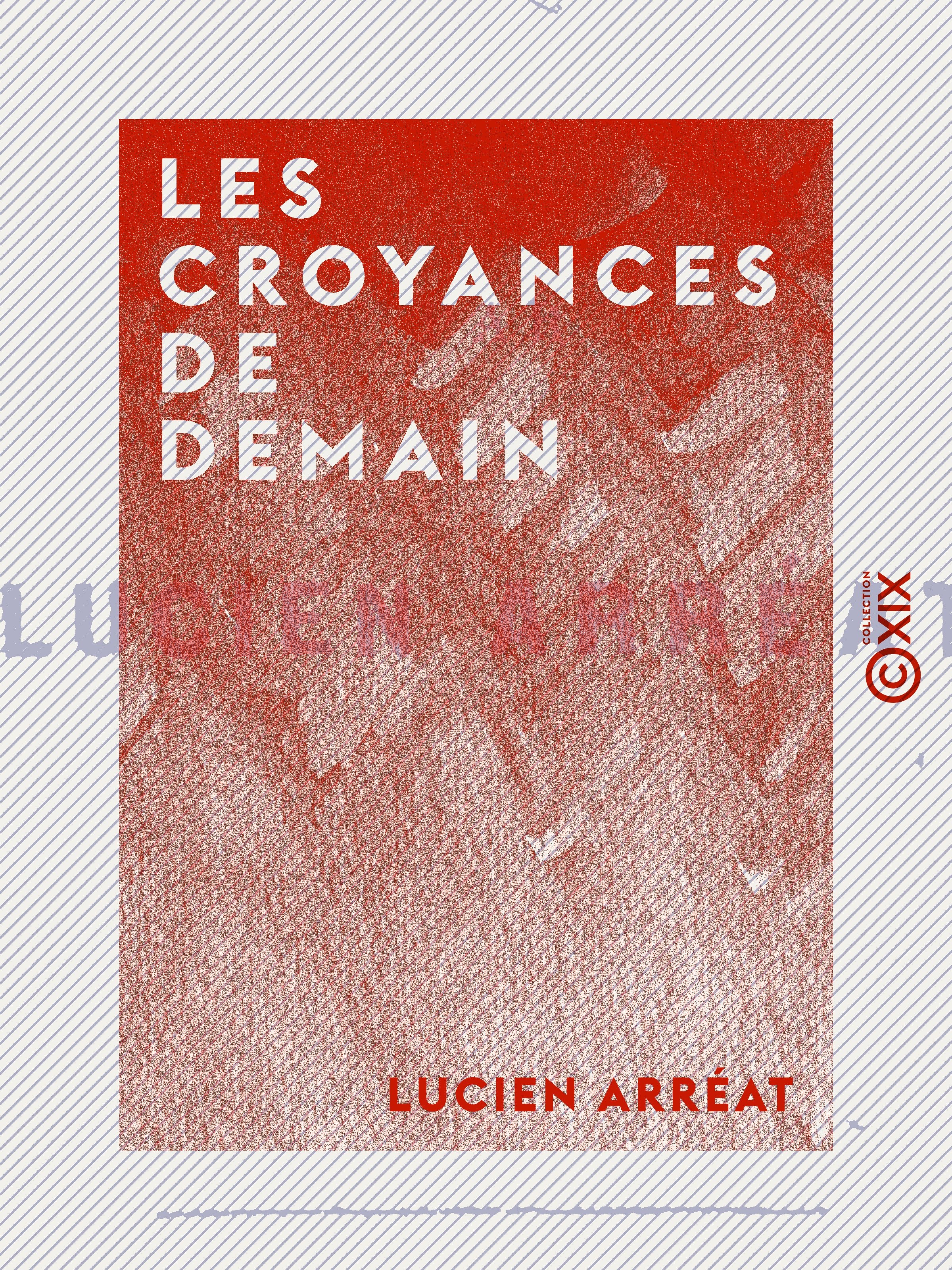 ebook cover of Les Croyances de demain, by Lucien Arreat