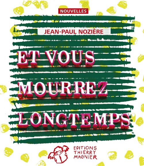 Couverture ebook de Et vous mourrez longtemps, de Jean-Paul Nozière