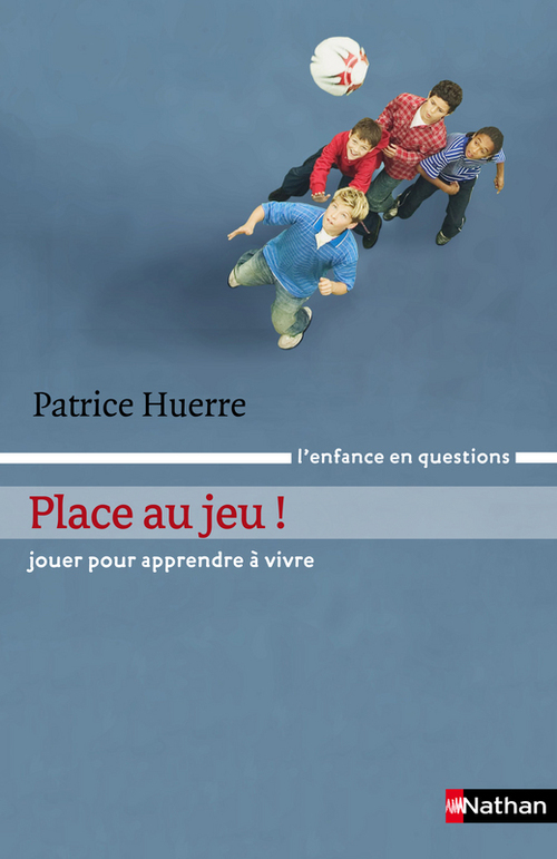 Couverture ebook de Place au jeu, de Patrice Huerre