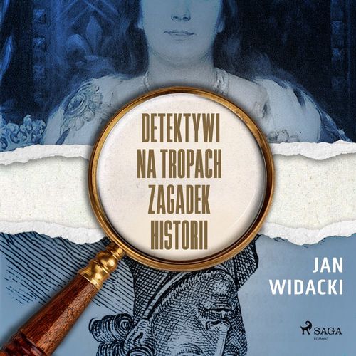 Couverture audiobook de Detektywi na tropach zagadek historii, de Jan Widacki