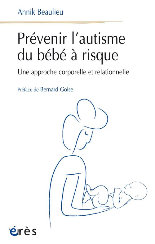 Couverture ebook de Prévenir l'autisme du bébé à risque, de Annik Beaulieu