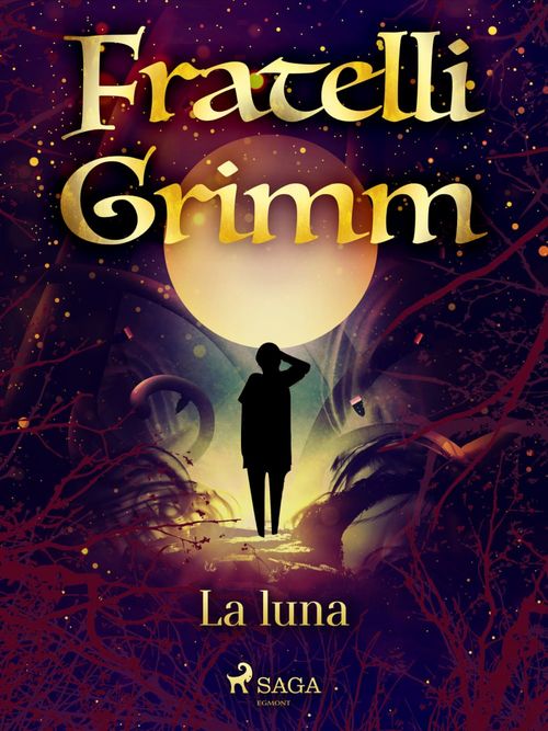 ebook cover of La luna, by Fratelli Grimm