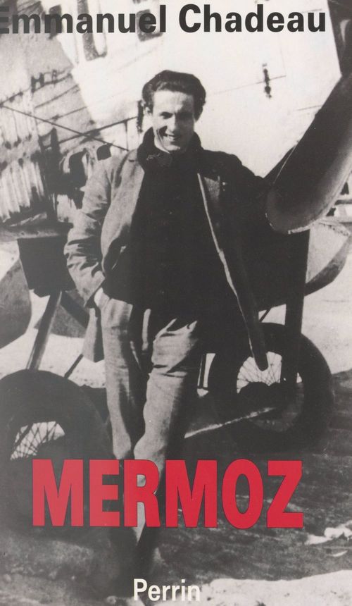 Couverture ebook de Mermoz, de Emmanuel Chadeau