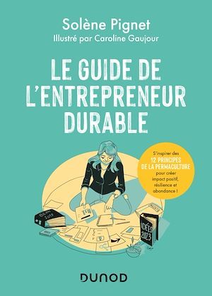 Couverture ebook de Le guide de l'entrepreneur durable, de Solène Pignet, Caroline Gaujour