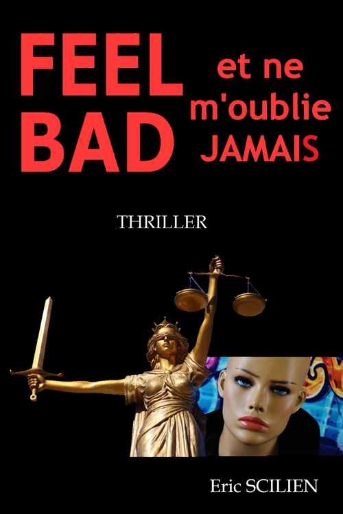 Couverture ebook de Feel bad et ne m'oublie jamais, de Eric Scilien
