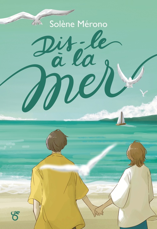 ebook cover of Dis-le à la mer, by Solène Mérono