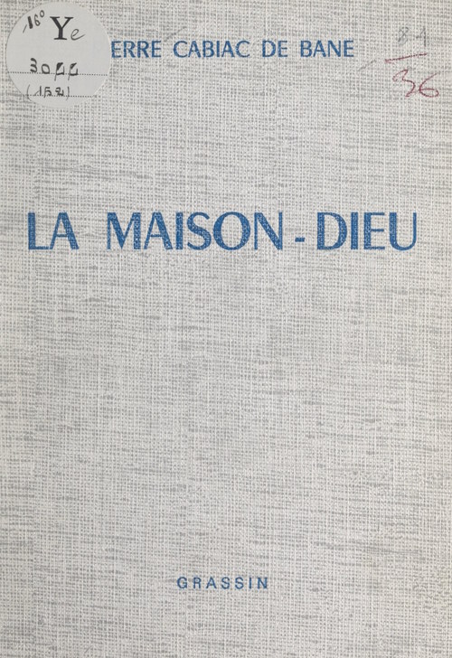 ebook cover of La Maison-Dieu, by Pierre Cabiac De Bane