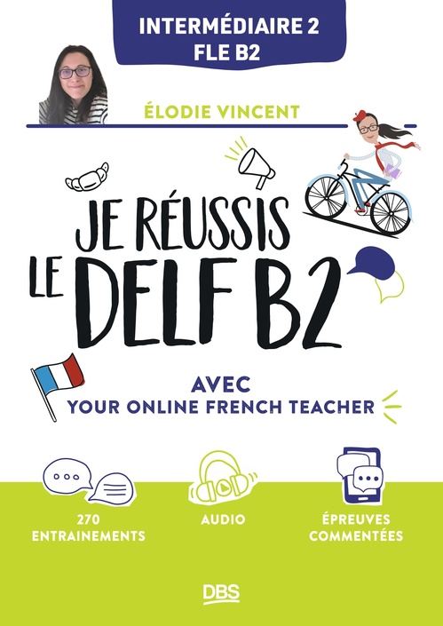 ebook cover of Je réussis le DELF B2 avec Your online french teacher, by Elodie Vincent