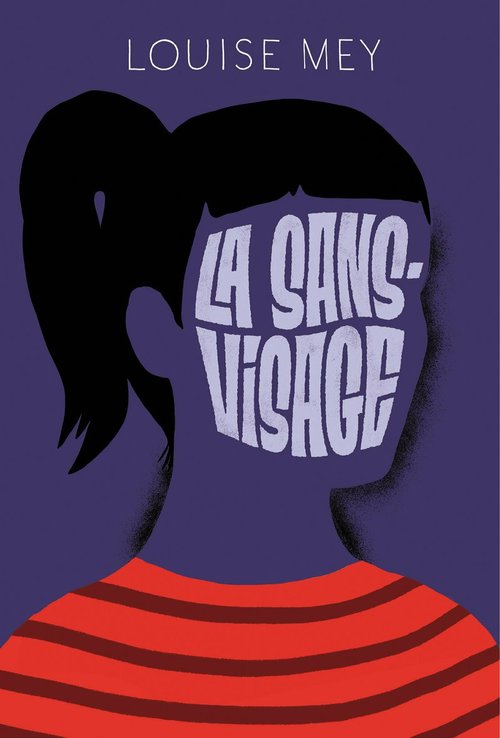 ebook cover of La sans-visage, by Louise Mey, Lucia Calfapietra, Nicolo Giacomin