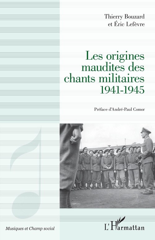 ebook cover of Les origines maudites des chants militaires 1941-1945, by Thierry Bouzard, Eric Lefèvre
