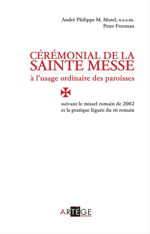 Couverture ebook de Cérémonial de la sainte messe à l'usage ordinaire des paroisses, de André philippe Mutel, Peter Freeman