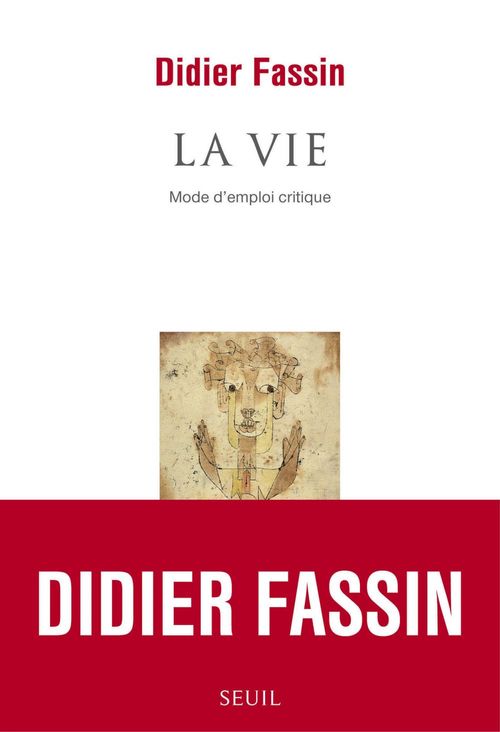 ebook cover of La vie - Mode d'emploi critique, by Didier Fassin
