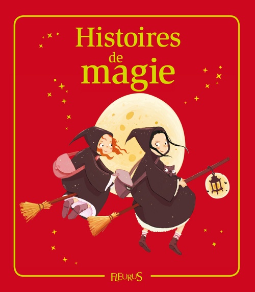 Couverture ebook de Histoires de magie, de Anne Gravier, Charlotte Grossetete, Eleonore Cannone, Emmanuelle Lepetit, Juliette Saumande