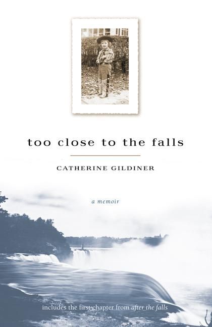 ebook cover of Too Close to the Falls, by Shaun Belding, Keath Fraser, Catherine Gildiner