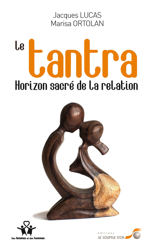 ebook cover of Le tantra, horizon sacré de la relation, by Jacques Lucas, Marisa Ortolan