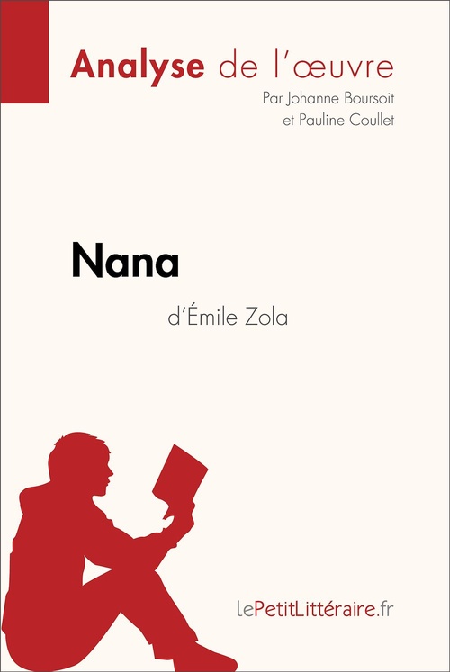 ebook cover of Nana d'Émile Zola (Analyse de l'oeuvre), by Johanne Boursoit, Pauline Coullet